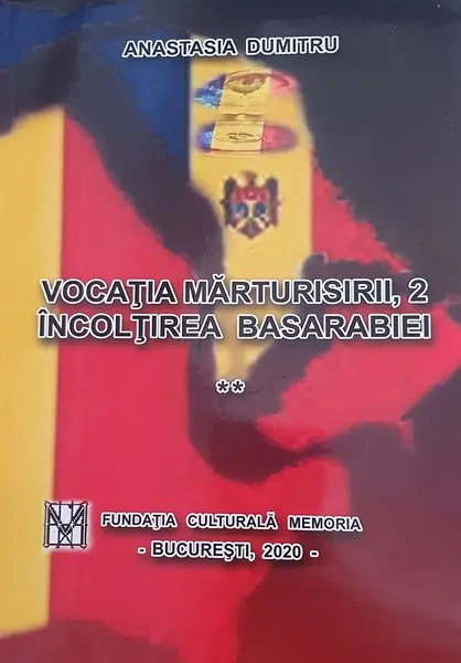 Vocatia marturisirii 2. Incoltirea Basarabiei