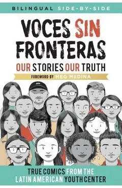 Voces Sin Fronteras: Our Stories, Our Truth - Latin American Youth Center Writers