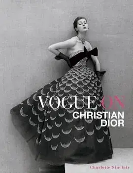 Vogue on Christian Dior, Hardcover/Charlotte Sinclair