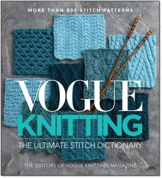 Vogue(r) Knitting the Ultimate Stitch Dictionary, Hardcover/***