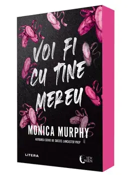 Voi fi cu tine mereu/Monica Murphy