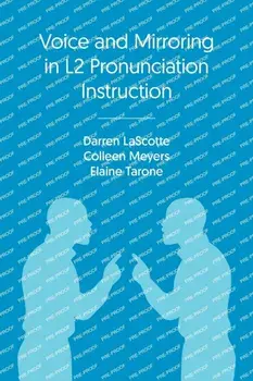 Voice and Mirroring in L2 Pronunciation Instruction, Paperback/***