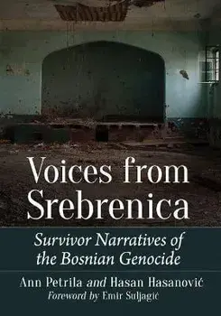 Voices from Srebrenica: Survivor Narratives of the Bosnian Genocide, Paperback/Ann Petrila