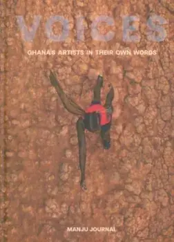 Voices - Ghana's Artists in Their Own Words, Hardback/***