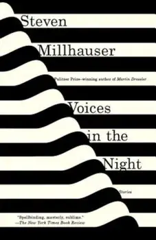 Voices in the Night, Paperback/Steven Millhauser