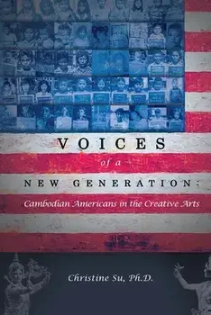 Voices of a New Generation: Cambodian Americans in the Creative Arts, Paperback/Christine M. Su