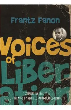 Voices of Liberation: Frantz Fanon - Leo Zeilig