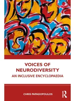 Voices of Neurodiversity. An Inclusive Encyclopaedia, Paperback/Chris Papadopoulos