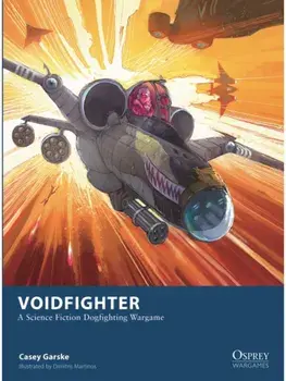 Voidfighter. A Science Fiction Dogfighting Wargame, Paperback/Casey Garske