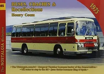 Vol 85 Buses, Coaches and Recollections 1975, Paperback/Henry Conn