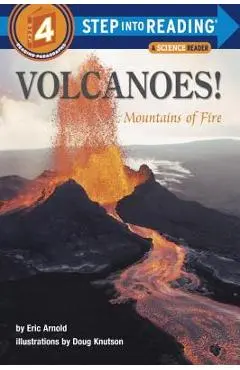 Volcanoes!: Mountains of Fire - Eric Arnold