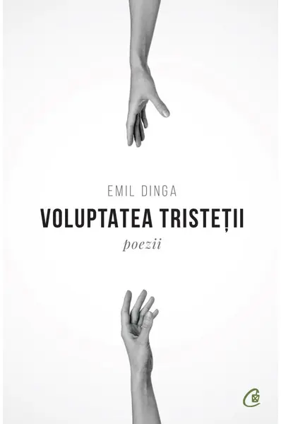 Voluptatea tristetii | Emil Dinga