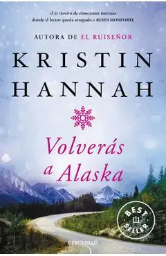 Volverás a Alaska / The Great Alone - Kristin Hannah