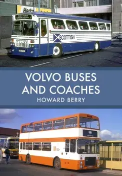 Volvo Buses and Coaches, Paperback/Howard Berry