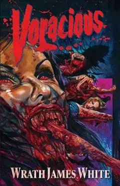 Voracious - Wrath James White