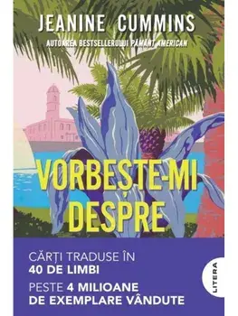 Vorbeste-mi despre acasa/Jeanine Cummins