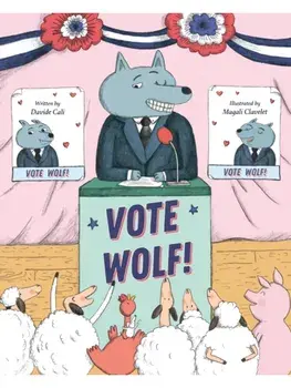 Vote Wolf. 0 New edition, Hardback/Davide Cali