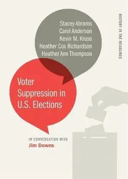 Voter Suppression in U.S. Elections, Paperback/Jim Downs
