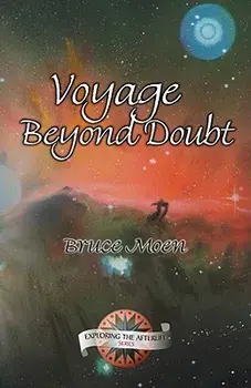 Voyage Beyond Doubt, Paperback/Bruce Moen