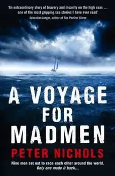 Voyage For Madmen, Paperback/Peter Nichols