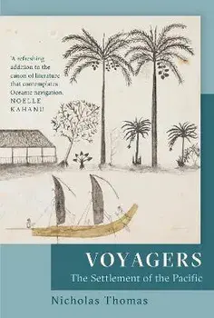 Voyagers. The Settlement of the Pacific, Paperback/Nicholas Thomas