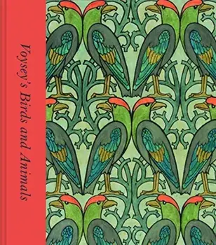 Voysey's Birds and Animals, Hardcover/Karen Livingstone