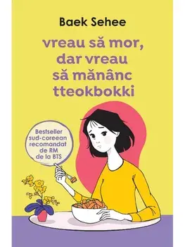 Vreau sa mor, dar vreau sa mananc tteokbokki/Baek Sehee