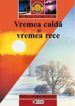 Vremea calda si vremea rece/Fred Biddulph, Jeanne Biddulph