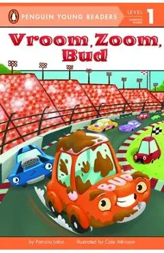 Vroom, Zoom, Bud - Patricia Lakin