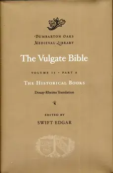 Vulgate Bible, Volume II: The Historical Books: Douay-Rheims Translation, Part A, Hardback/***