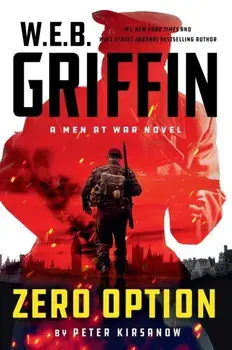 W.E.B. Griffin Zero Option, Paperback/Peter Kirsanow