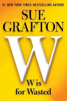 W Is for Wasted, Paperback/Sue Grafton