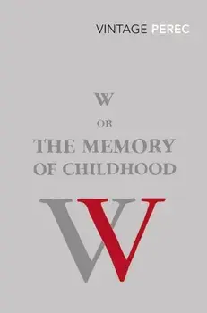 W or The Memory of Childhood, Paperback/Georges Perec