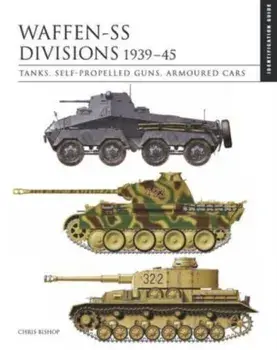 Waffen-SS Divisions 1939–45. The Essential Identification Guide, Hardback/Chris Bishop