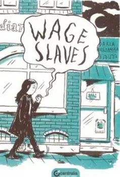 Wage Slaves, Paperback/Daria Bogdanska
