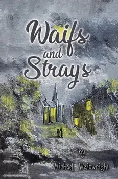 Waifs and Strays, Paperback/Michael Wainwright