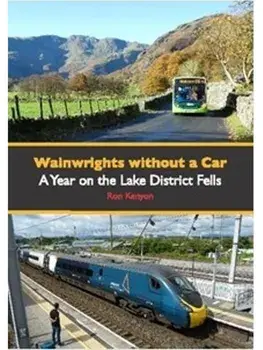 Wainwrights Without A Car. A Year on the Lake District Fells, Paperback/Ron Kenyon