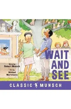 Wait and See