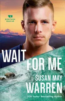 Wait for Me, Paperback/Susan May Warren