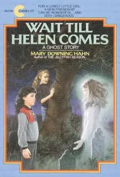 Wait Till Helen Comes: A Ghost Story, Paperback/Mary Downing Hahn