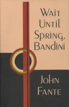 Wait Until Spring, Bandini, Paperback/John Fante