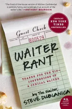 Waiter Rant, Paperback/Steve Dublanica