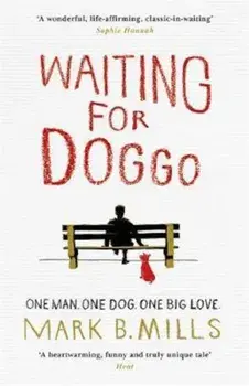 Waiting For Doggo, Paperback/Mark B. Mills
