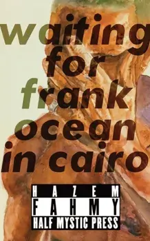 Waiting for Frank Ocean in Cairo, Paperback/Hazem Fahmy