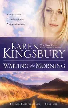 Waiting for Morning, Paperback/Karen Kingsbury