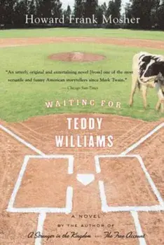 Waiting for Teddy Williams, Paperback/Howard Frank Mosher