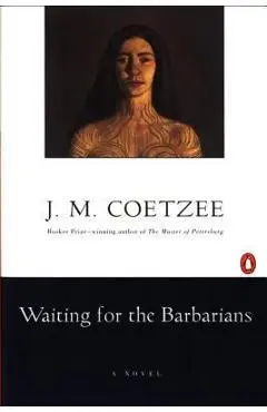 Waiting for the Barbarians - J. M. Coetzee