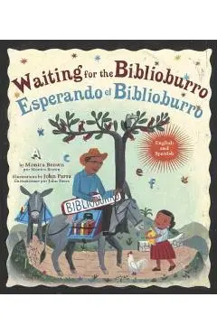 Waiting for the Biblioburro/Esperando El Biblioburro: (Spanish-English Bilingual Edition) - Monica Brown