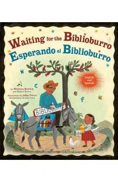 Waiting for the Biblioburro/Esperando El Biblioburro: (Spanish-English Bilingual Edition) - Monica Brown