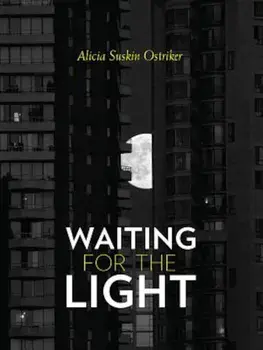 Waiting for the Light, Paperback/Alicia Ostriker